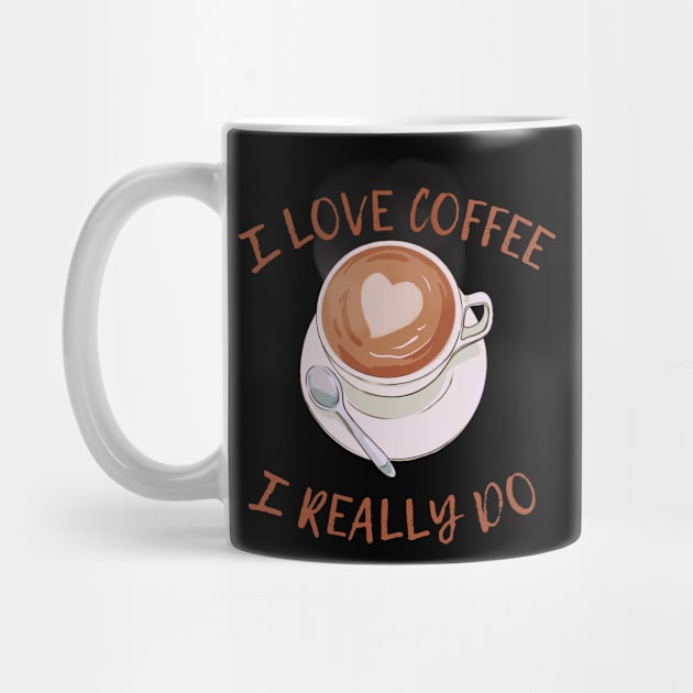 I LOVE COFFEE I REALLY DO by FoxyChroma